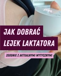 Jak dobrać lejek laktatora do wielkości brodawek?