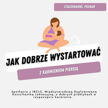 Jak dobrze wystartować z karmieniem piersią?