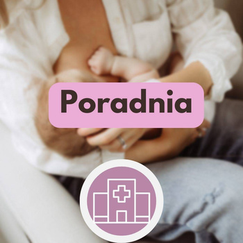 Konsultacja laktacyjna w Poradni