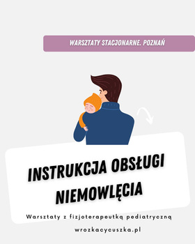 Instrukcja obsługi noworodka – warsztaty z fizjoterapeutką dla ojców