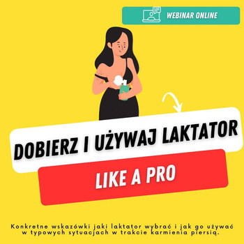 Webinar Dobierz i używaj laktatora LIKE A PRO