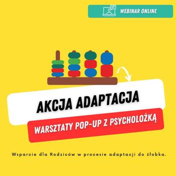 Akcja adaptacja do żłobka | webinar z psycholożką