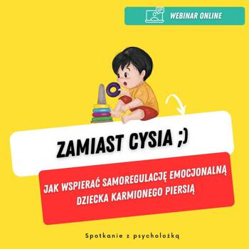 Webinar Jak wspierać samoregulację emocjonalną dziecka karmionego piersią